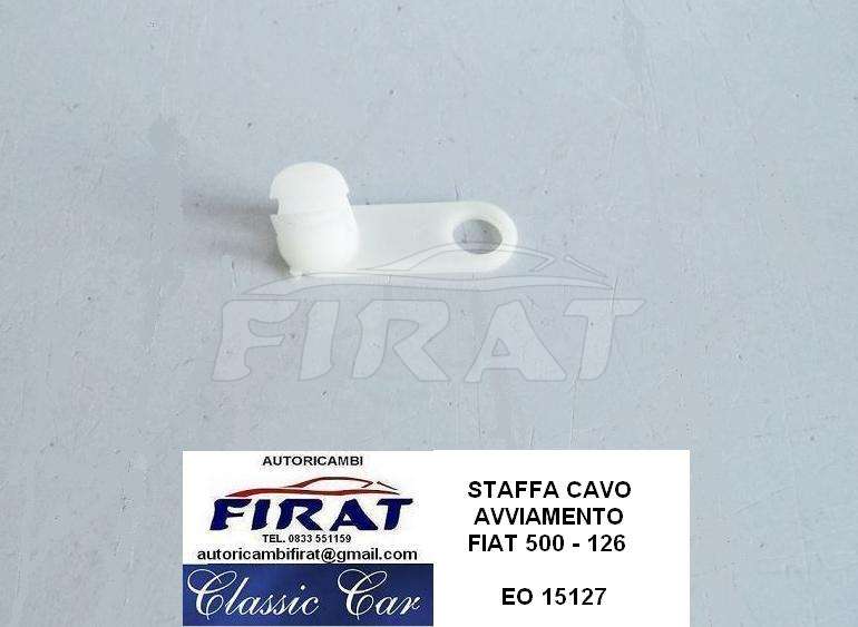 STAFFA CAVO AVVIAMENTO FIAT 500 - 126